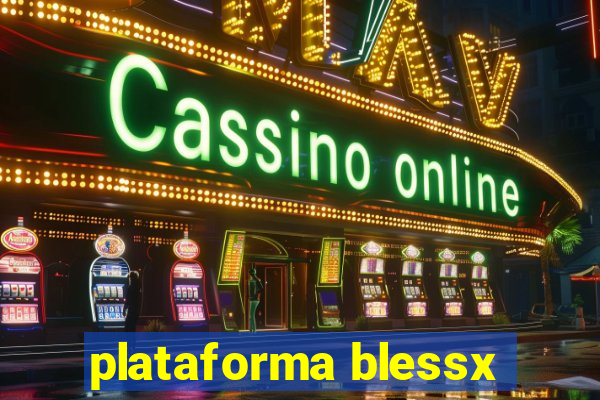 plataforma blessx